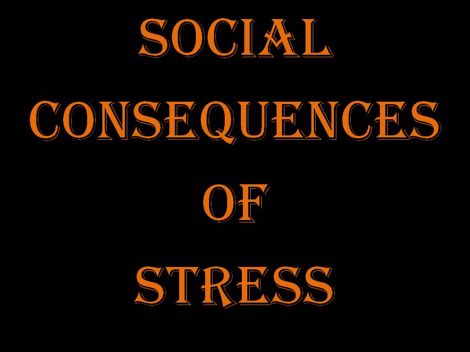 Social Consequences Of Stress How Society Suffers