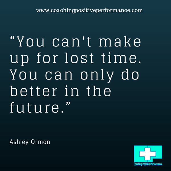 you cant make up for lost time poor time management