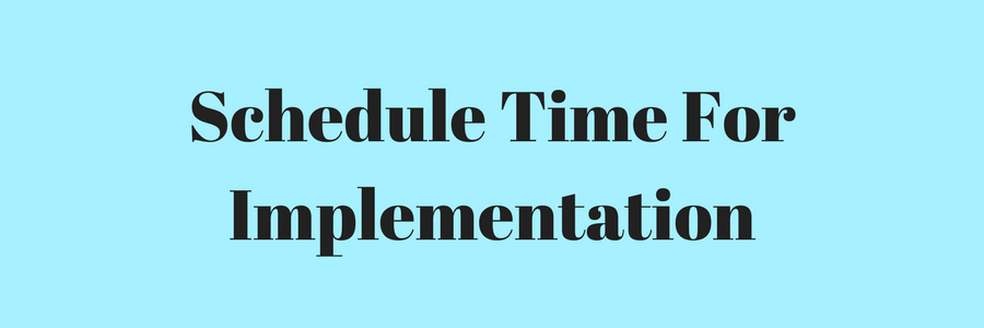 creating an effective learning plan schedule time for implementation