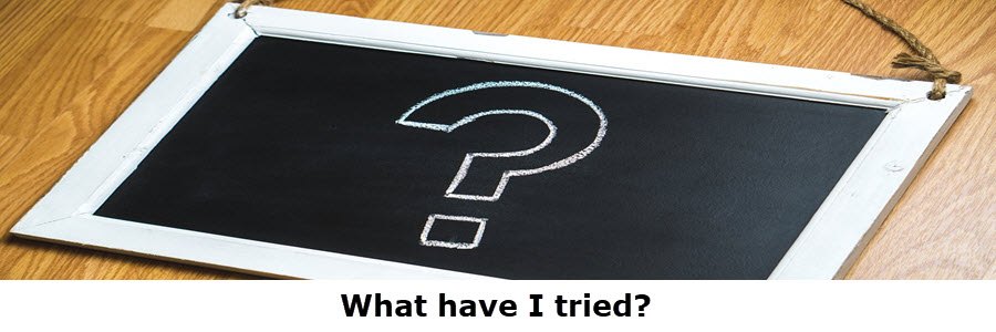 ask smart questions to solve your problems what have I tried